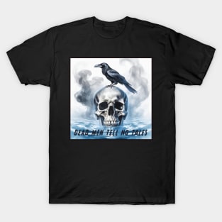 Dead Men Tell No Tales T-Shirt